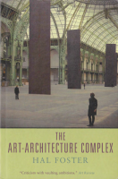Hal Foster The Art Architecture Complex.pdf